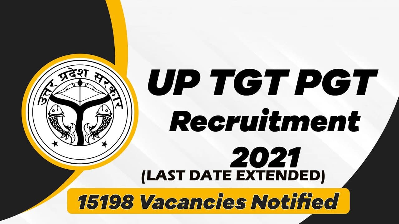 UP TGT PGT Recruitment 2021: यूपी में  टीजीटी और पीजीटी के पदों पर आवेदन की लास्ट डेट बढ़ी, अब इस दिन तक करें अप्लाई