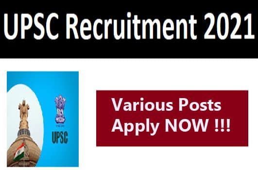 Sarkari Naukri, UPSC Recruitment 2021:  संघ लोक सेवा आयोग ने  विभिन्न पदों पर  शुरु कि नियुक्ति प्रक्रिया, यहां देखें पूरी डिटेल