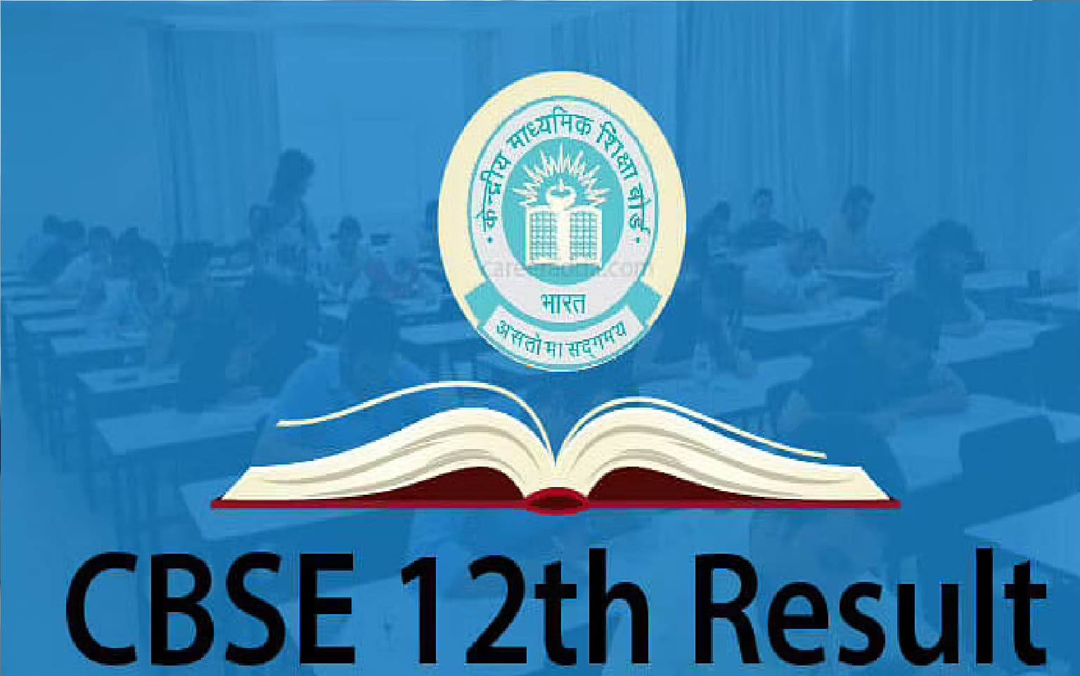 CBSE Class 12 Result 2021: कैसे आयेगा आपकी 12 वीं का रिजल्ट आज होगा तय, इस फार्मूले से तैयार हो सकता परिणाम
