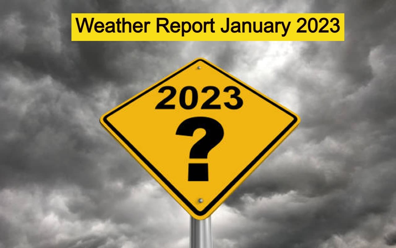 जनवरी 2023 में कैसा रहेगा मौसम, दिल्ली-मुंबई समेत इन शहरों का जान लें Weather Report