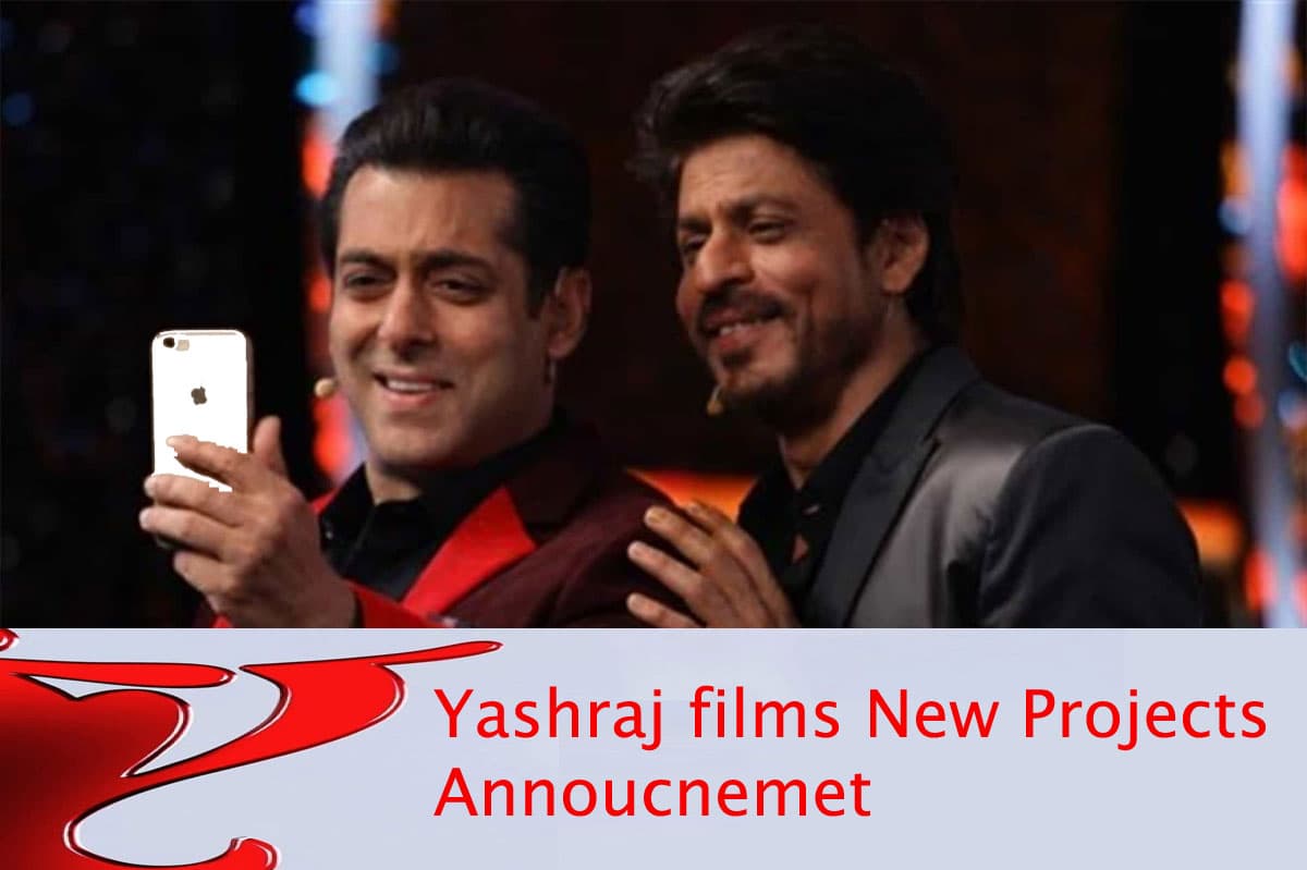 इस रविवार चार बड़ी फिल्मों का एलान कर सकता है यशराज फिल्म्स, शाहरुख से लेकर सलमान तक है फेहरिस्त में