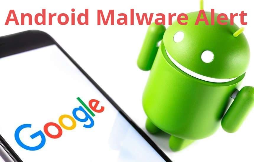 Android Malware Alert : सॉफ्टवेयर अपडेट के नाम पर आपकी प्राइवेसी से खिलवाड़ न हो जाए, जानें बचने का तरीका
