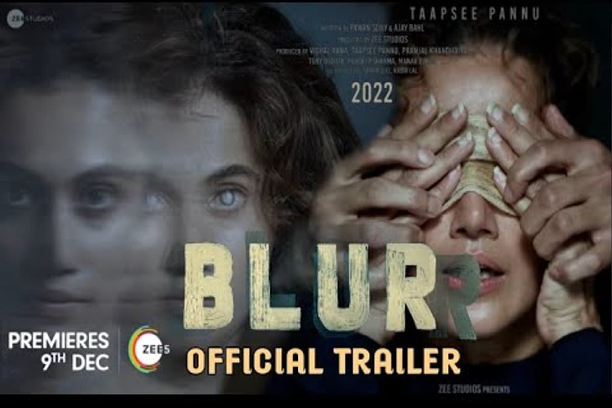 Blurr Trailer: तापसी पन्नू की थ्रिलर फिल्म 'ब्लर' का धमाकेदार ट्रेलर रिलीज, रौंगटे खड़े कर देगा VIDEO