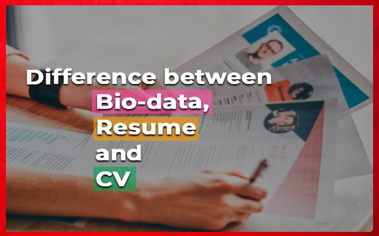 Bio-Data, Resume और CV में क्या है अंतर, इनमें कौन है सबसे बेस्ट, जानें