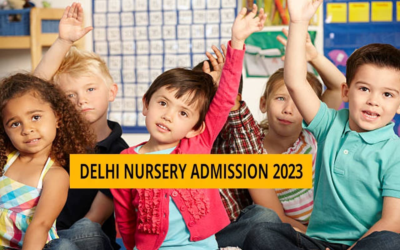 Delhi Nursery Admission 2023 पहली मेरिट लिस्ट आज होगी जारी, यहां देखें जरूरी तारीखें