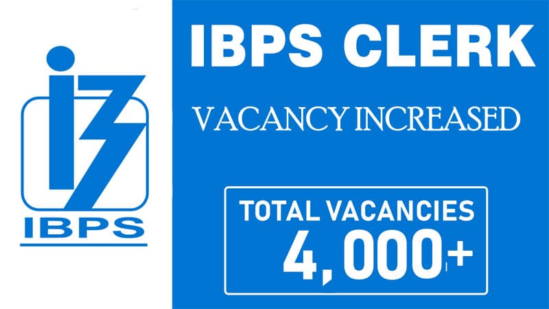 Sarkari Naukri, IBPS Clerk Recruitment 2020: 4,000 से ज्यादा पदों के लिए आईबीपीएस क्लर्क में होगी बहाली, वैकेंसी में किया गया इजाफा