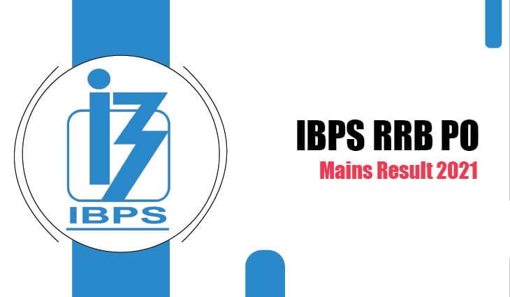 IBPS RRB PO Main Result 2021: आईबीपीएस आरआरबी पीओ मेन रिजल्ट जारी, ऐसे कर सकते हैं डाउनलोड