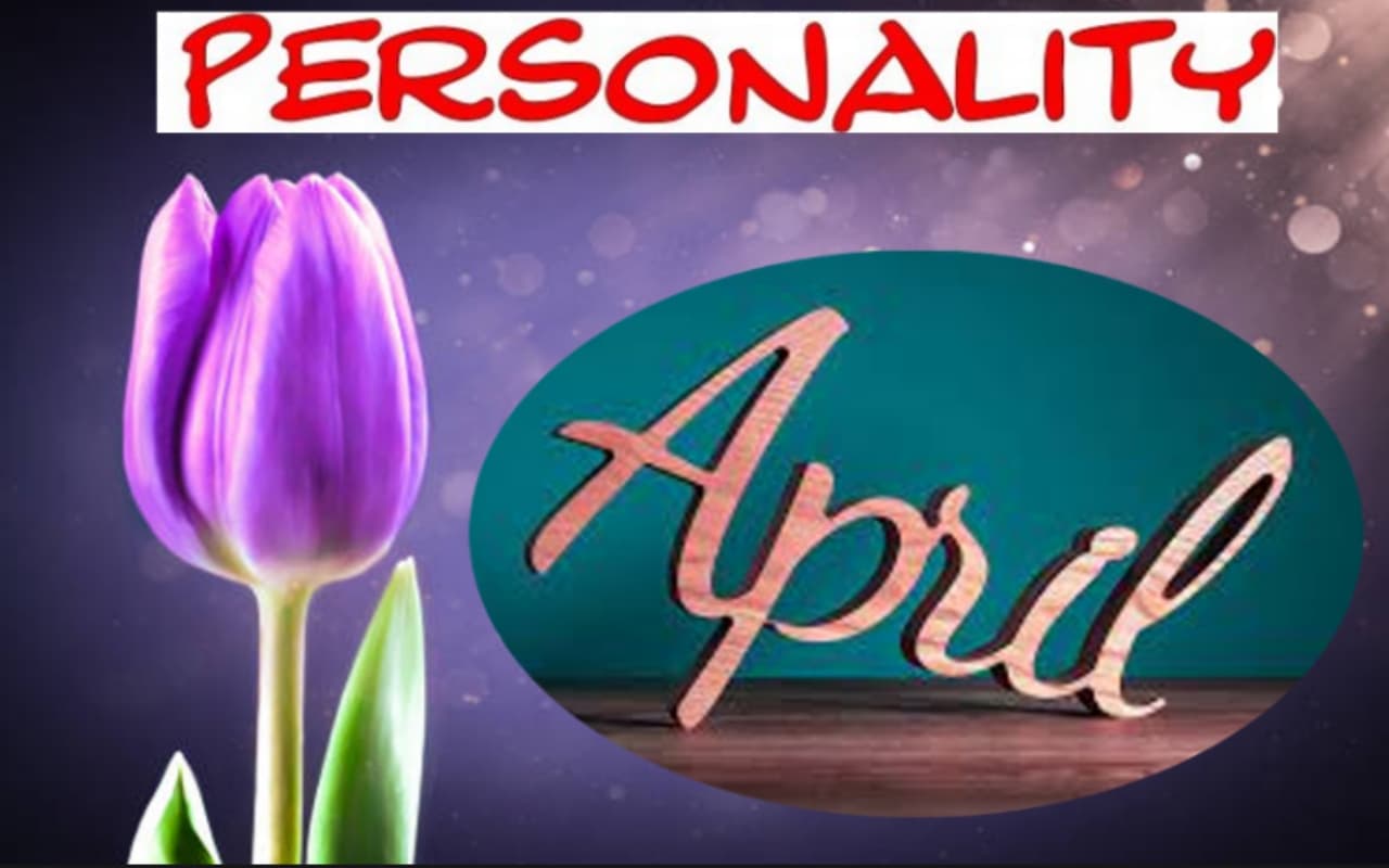 Personality of People Born in April: अप्रैल महीने में जन्मे लोग की कैसी है पर्सनालिटी? अपने बारे में खास बातें