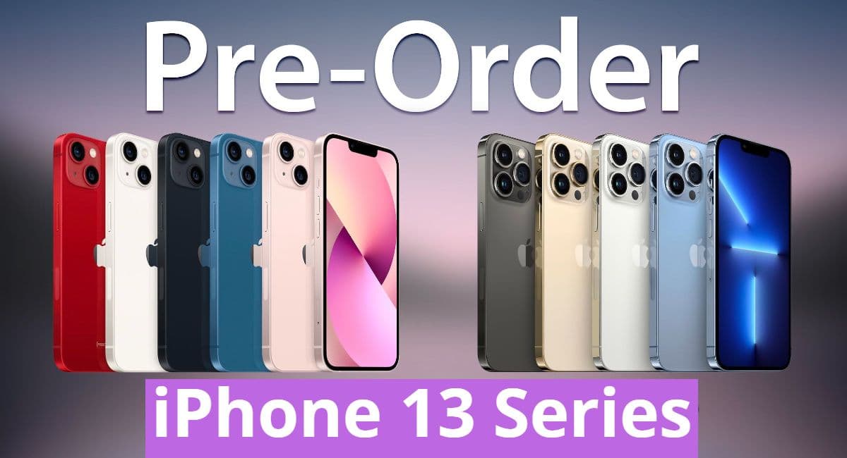 iPhone 13 का प्री-ऑर्डर शुरू, जानिए कीमत और ऑफर की हर डीटेल