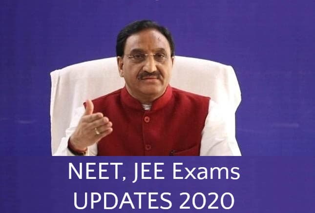 NEET-JEET 2020 Latest Updates : नीट-जेईई परीक्षा होगी रद्द ? शिक्षा मंत्री निशंक ने कह दी ये बड़ी बात