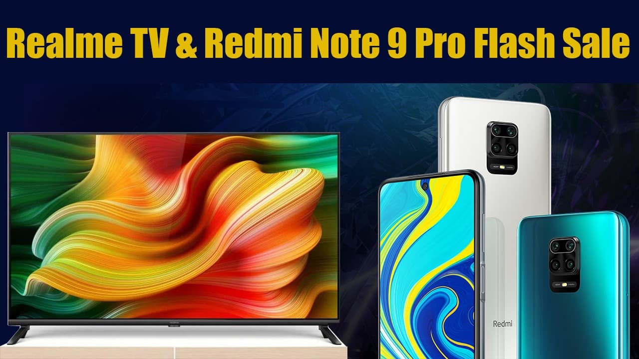 Flash Sales Today India: Redmi Note 9 Pro, Realme TV की फ्लैश सेल, जानें कीमत और ऑफर