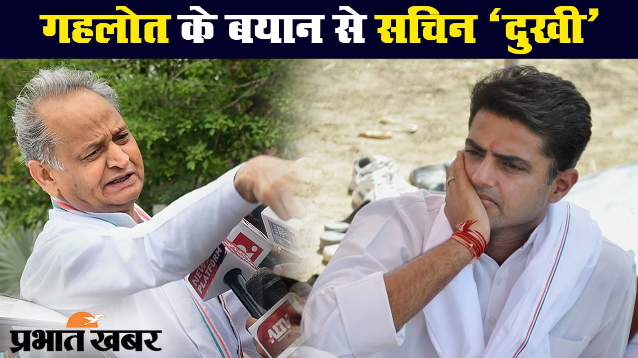 राजस्थान के मुख्यमंत्री अशोक गहलोत के बयान पर सचिन पायलट ने किया पलटवार