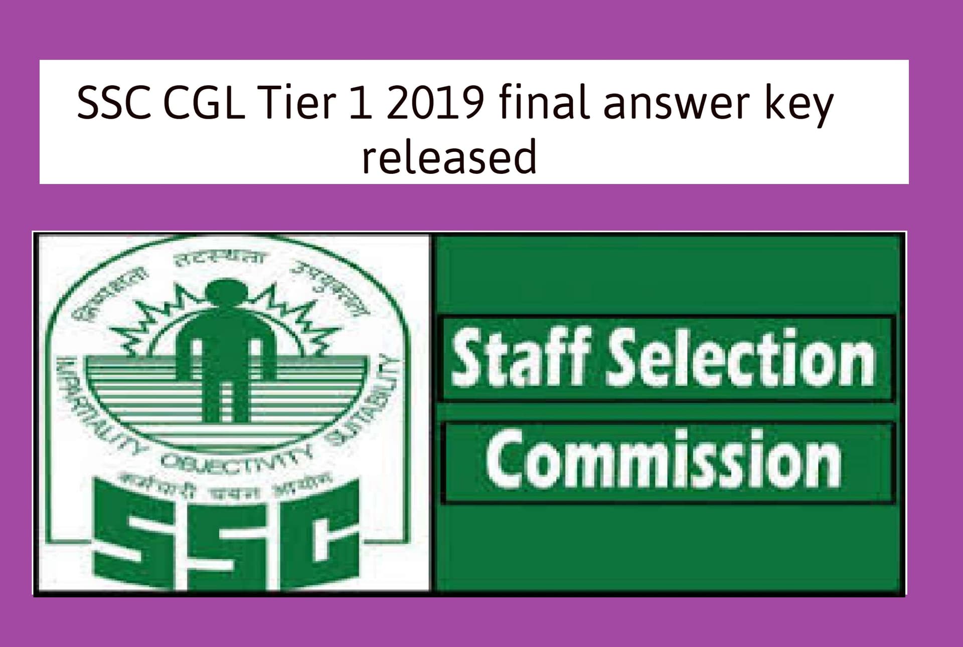 SSC CGL Tier 1 2019 Update: कर्मचारी चयन आयोग ने जारी किया Answer Key