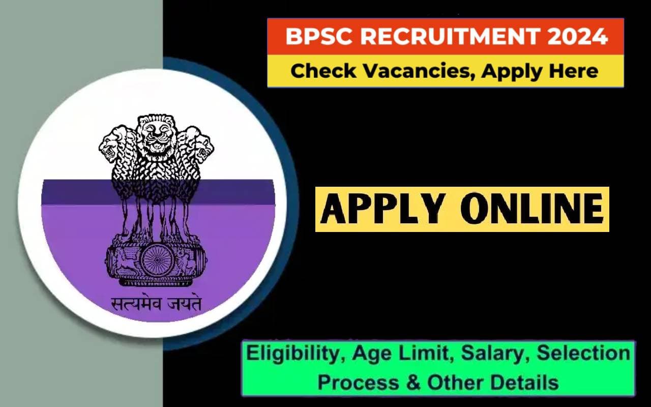 BPSC Recruitment 2024: बिहार लोक सेवा आयोग में निकली वैकेंसी, फटाफट करें ऐसे अप्लाई