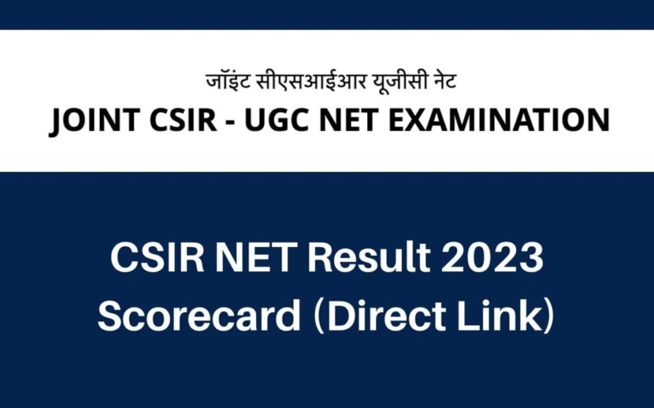 CSIR UGC NET 2023: सीएसआईआर यूजीसी नेट का स्कोरकार्ड हुआ रिलीज, ऐसे करें चेक