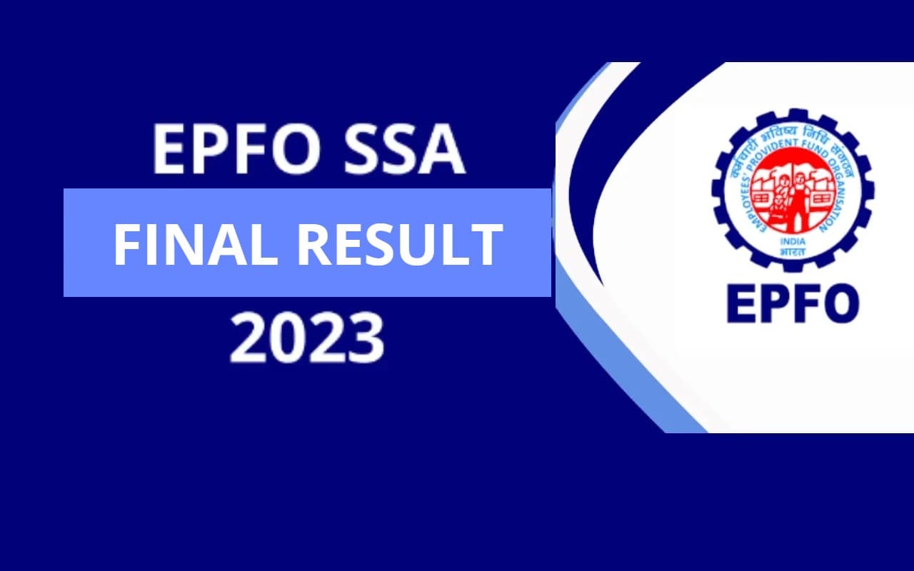 EPFO SSA Result 2023: जारी हुआ ईपीएफओ एसएसए का फाइनल रिजल्ट, यहां से करें चेक