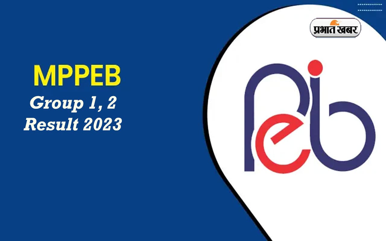 MPPEB Group 1, 2 Result 2023: संयुक्त भर्ती परीक्षा 2023 का रिजल्ट जारी, ये रहा डायरेक्ट लिंक