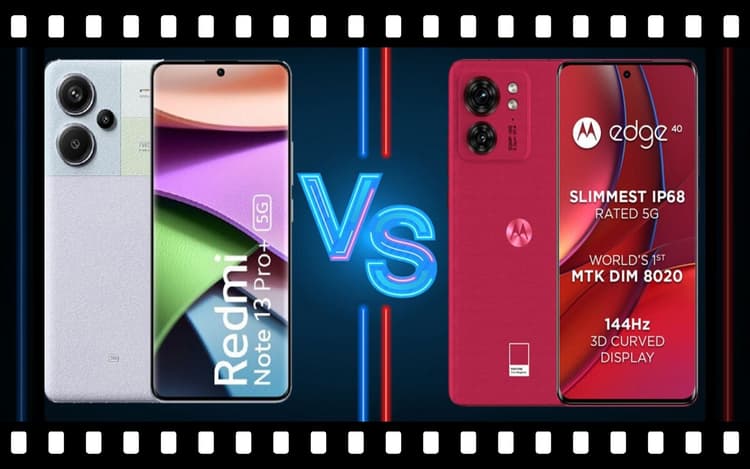 Moto Edge 40 vs Redmi Note 13 Pro Plus: कीमत, फीचर्स और स्पेसिफिकेशंस के मामले में कौन है बेहतर?