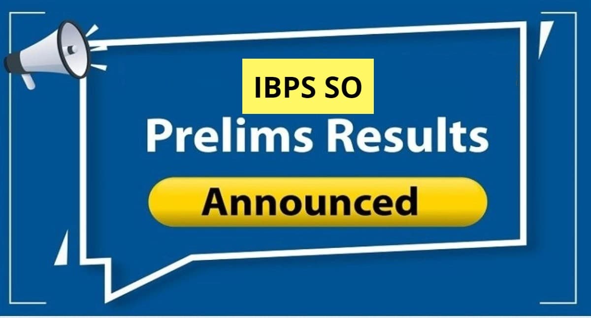 IBPS SO Prelims Result 2024: जारी हुआ आईबीपीएस एसओ प्रीलिम्स का रिजल्ट, इस लिंक से करें चेक