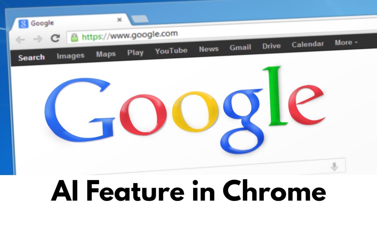 Google Chrome में जुड़े 3 AI फीचर्स, ज्यादा टैब्स खोलकर रखने वालों के लिए आया ये खास ऑप्शन