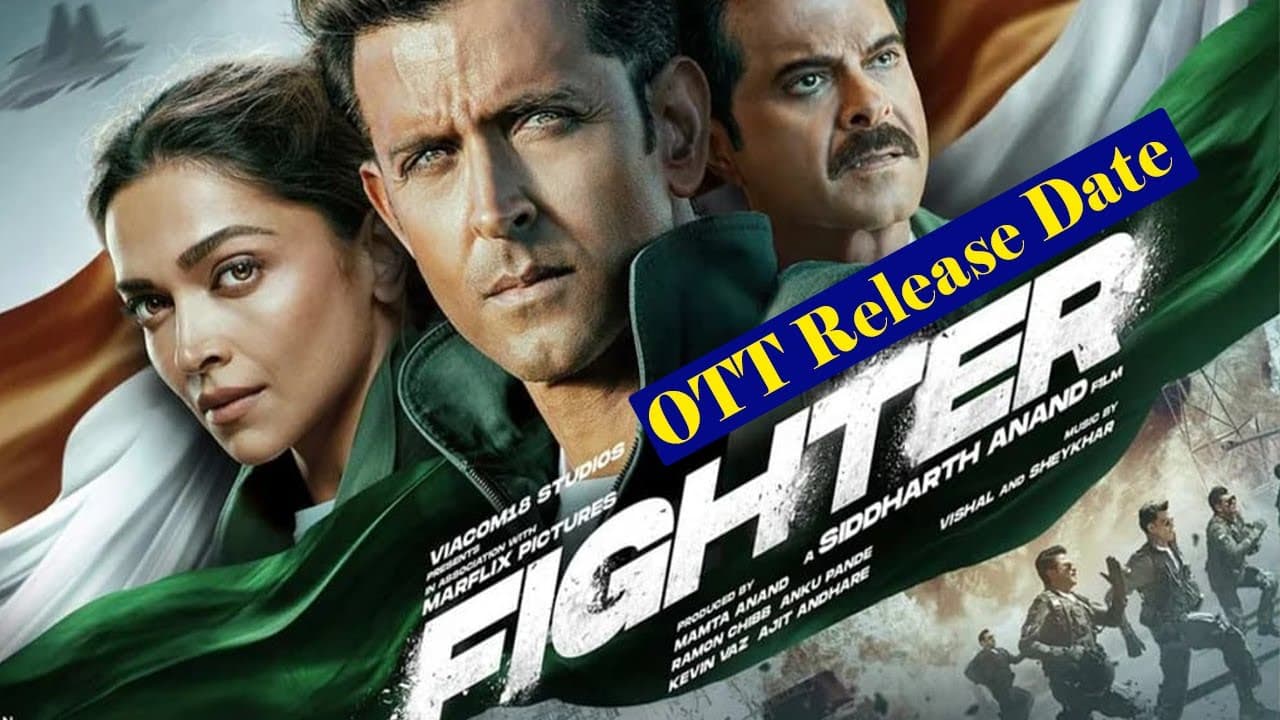 Fighter OTT: ऋतिक रोशन की फाइटर इस ओटीटी प्लेटफॉर्म पर होगी रिलीज, नोट कर लें डेट