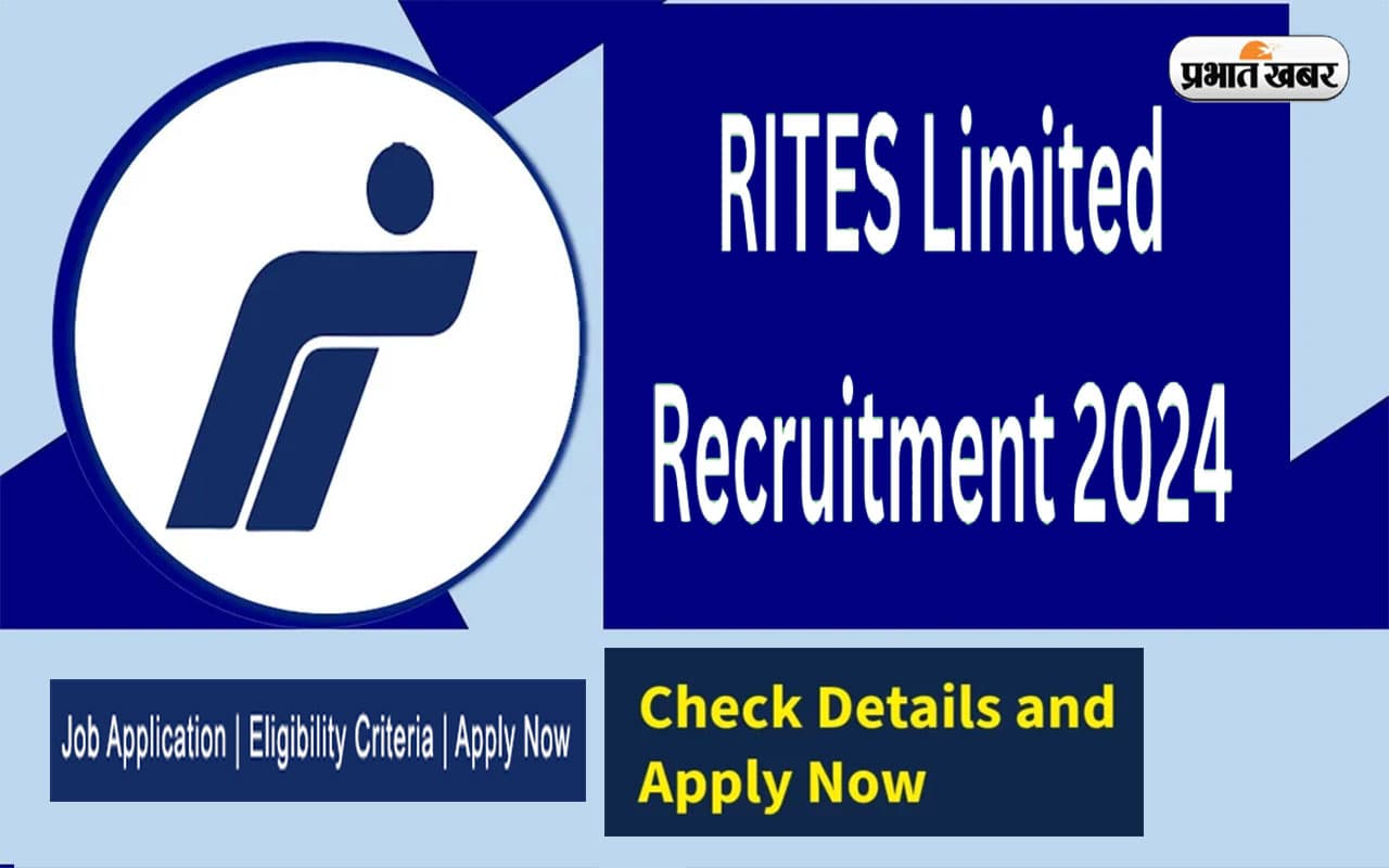 RITES : रेल इंडिया में मैनेजर की भर्ती के लिए आवेदन शुरू, एज लिमिट 53 वर्ष