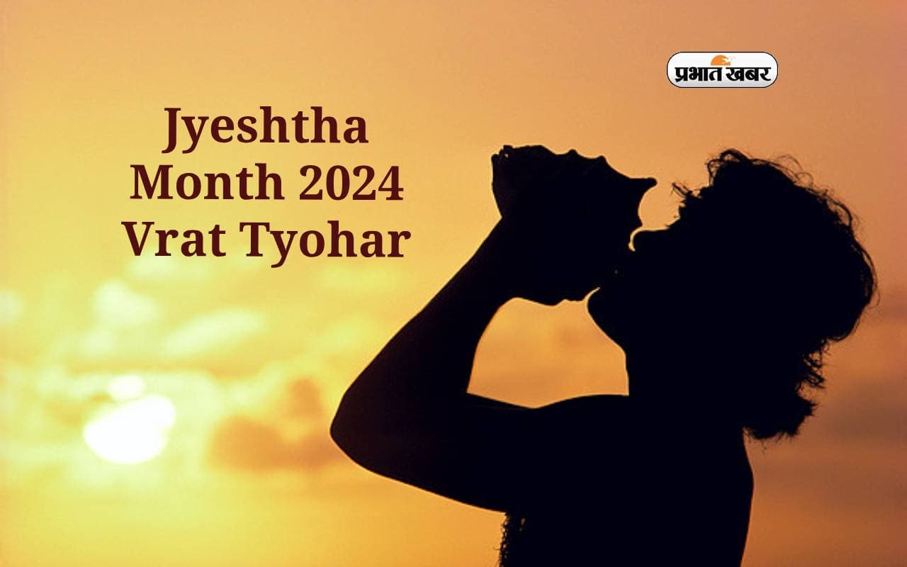 Jyeshtha Month 2024 Vrat Tyohar