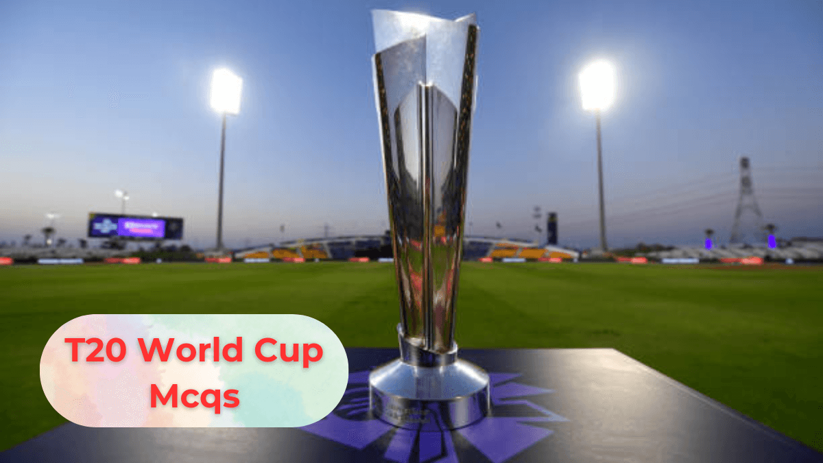 T20 World Cup Mcqs T20 World Cup Mcqs