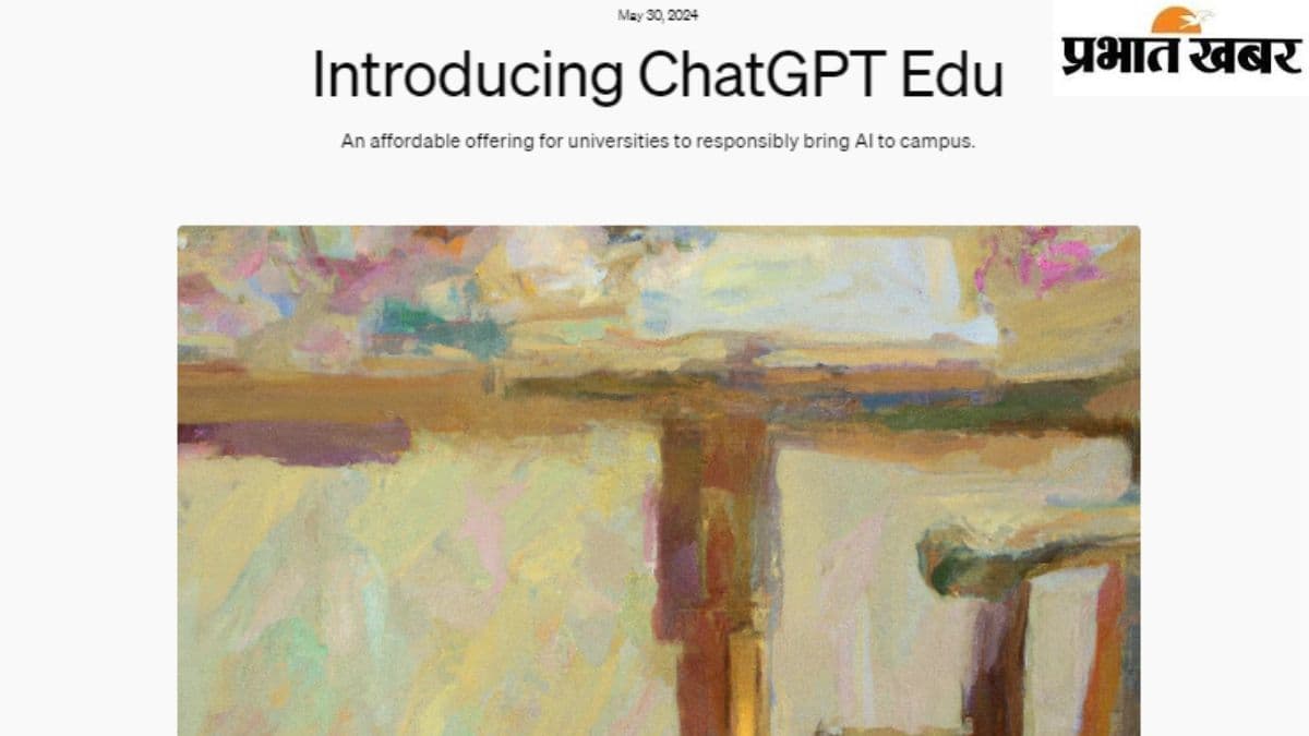 OpenAI लाया ChatGPT Edu, अब विश्वविद्यालयों में AI का यूज होगा बेहद आसान