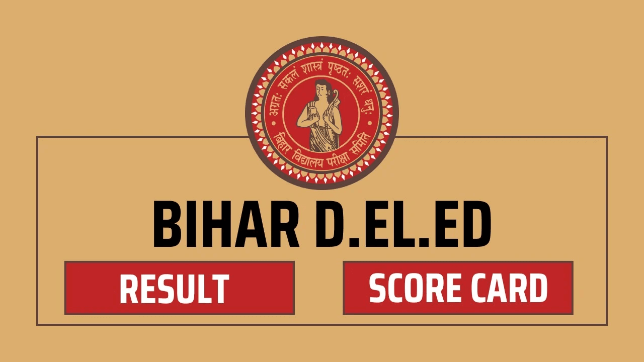 DELED Result 2024: बिहार डीएलएड प्रवेश परीक्षा का रिजल्ट घोषित, ऐसे करें चेक