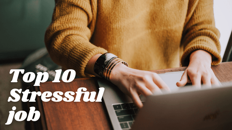 Top 10 Stressful Job हैं ये, दुनिया तनाव भरी नौकरियों में शुमार है ये जॉब्स भी