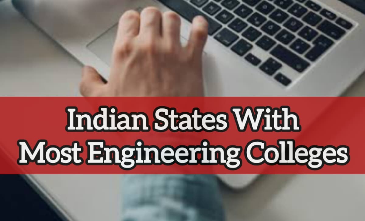 Indian States With Most Engineering Colleges: टॉप इंजीनियरिंग कॉलेज में लेना चाहते हैं एडमिशन, ये जगहें होगी खास