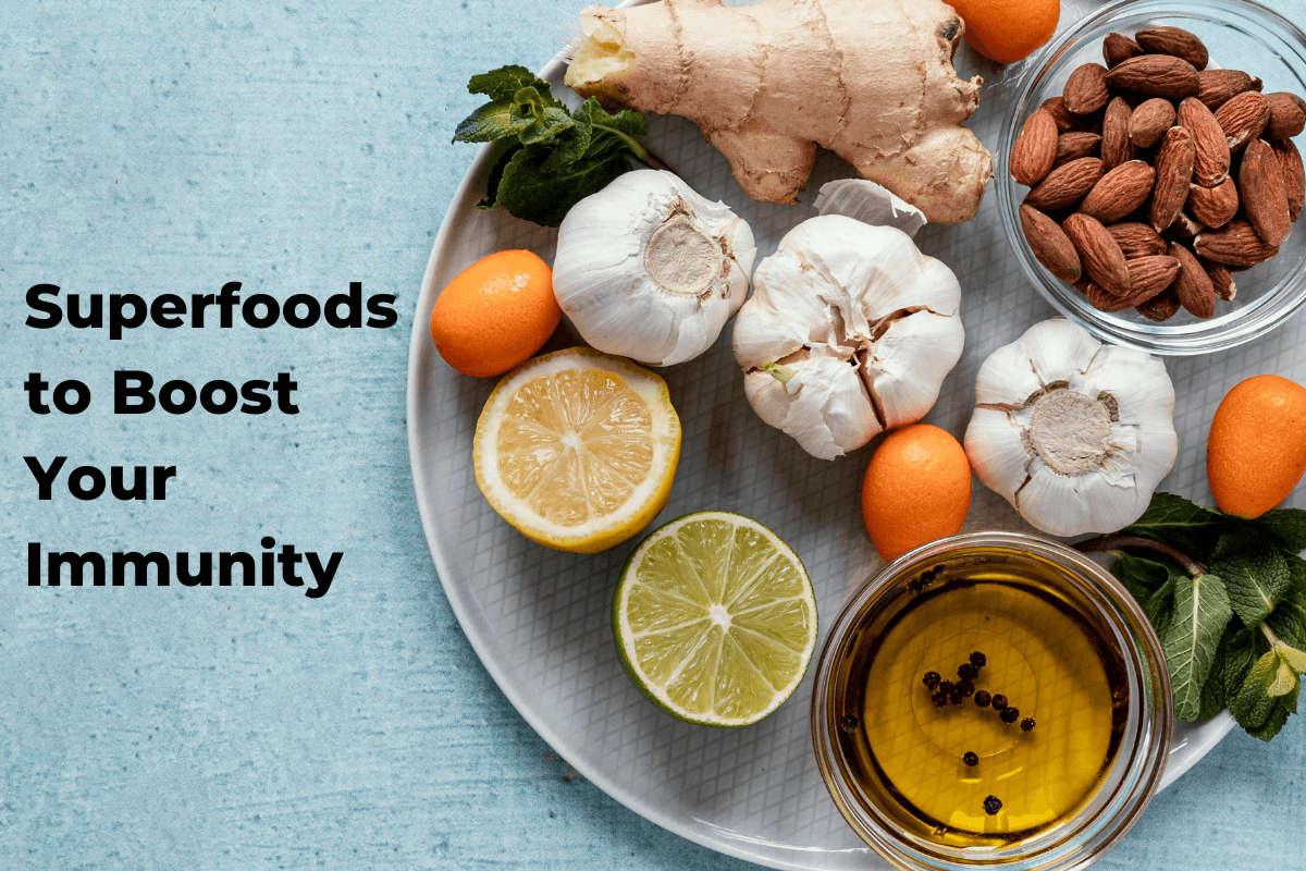 Superfoods to Boost Your Immunity Superfoods to Boost Your Immunity