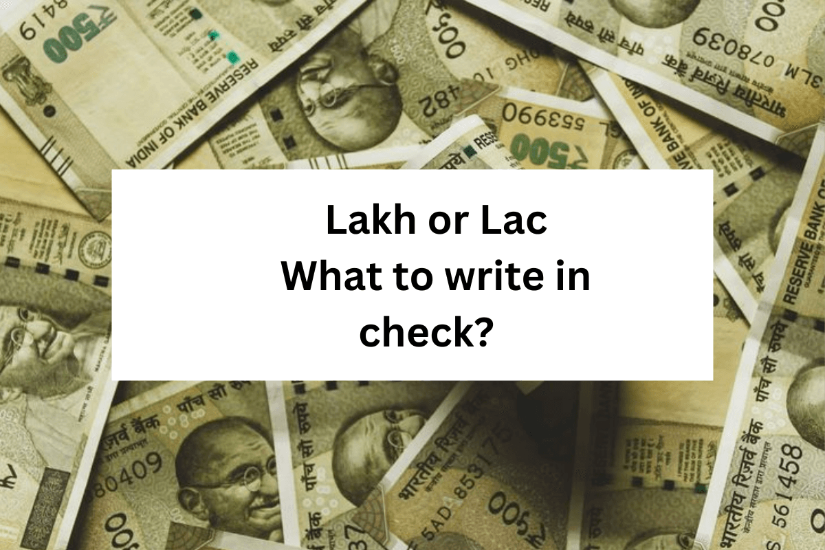 Lakh or Lac What to write in check? बैंक चेक पर ‘lakh’ या ‘lac’ क्या लिखें?