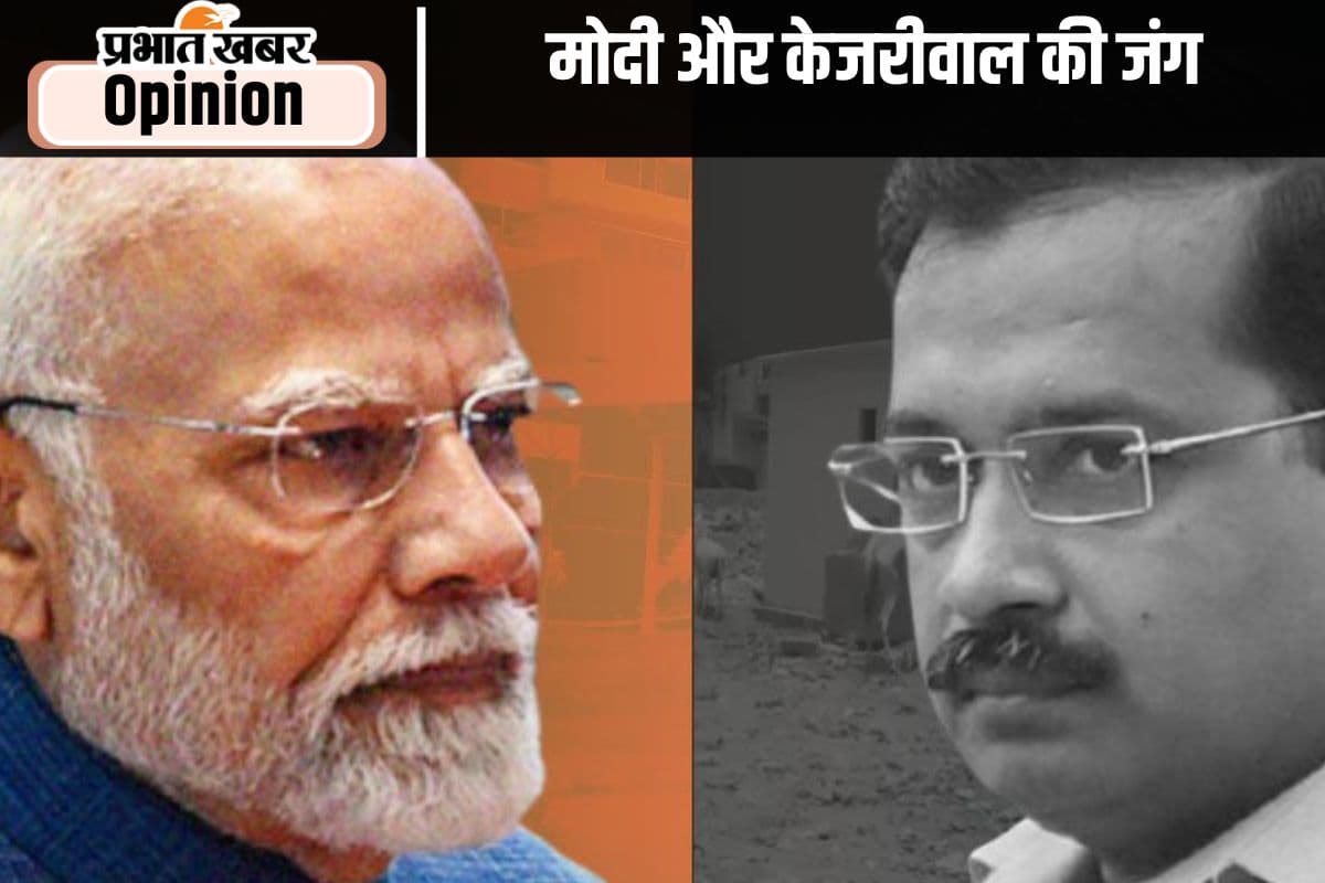 दिल्ली की जंग में मोदी और केजरीवाल, पढ़ें प्रभु चावला का खास आर्टिकल