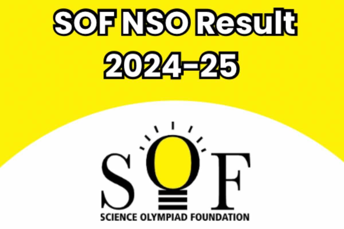 SOF NSO Result Out: नेशनल साइंस ओलंपियाड 2024-25 का परिणाम जारी, ऐसे करें चेक