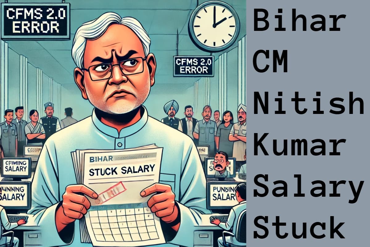 Bihar CM Nitish Kumar Salary Stuck