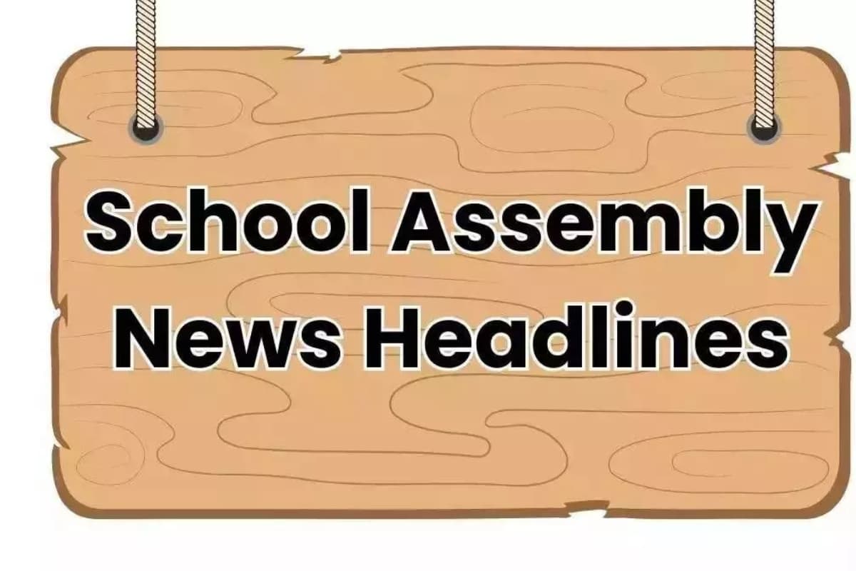Today School Assembly News Headlines 21 September 2025