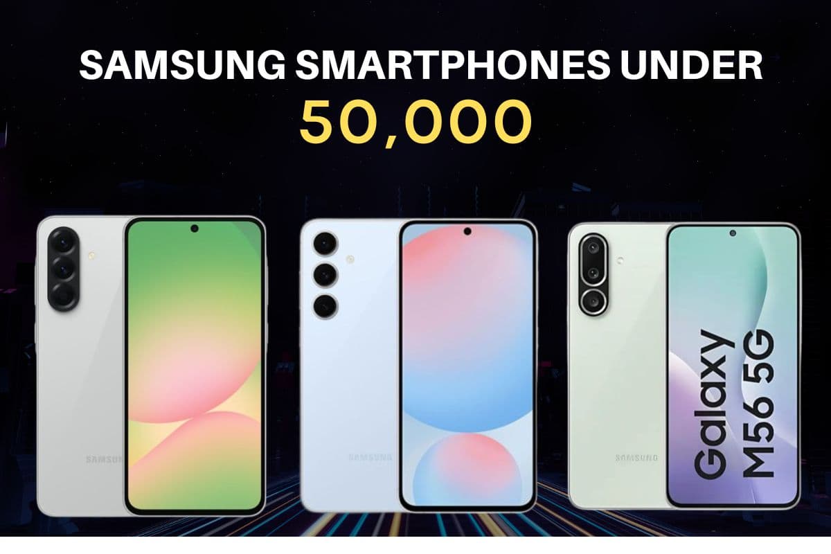 Samsung के टॉप 5 स्मार्टफोन्स चलेंगे सालों साल – कीमत ₹50,000 से कम