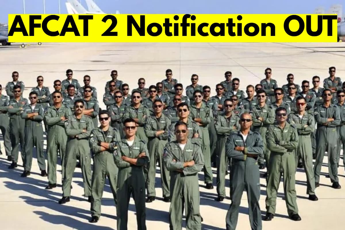 AFCAT 2 2025: वायुसेना में अफसर बनने का मौका, नोटिफिकेशन जारी