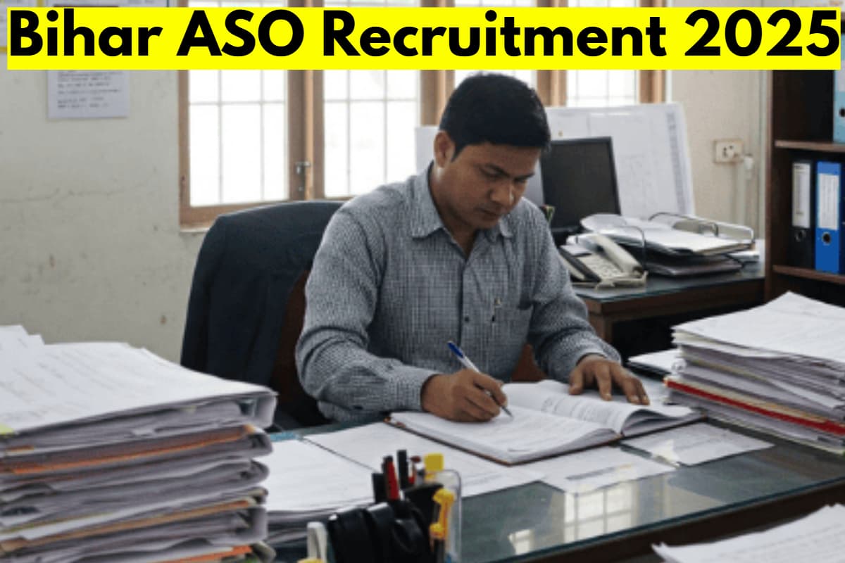 Bihar Sarkari Naukri: बिहार में ASO बनने का सुनहरा मौका, आवेदन आज से शुरू