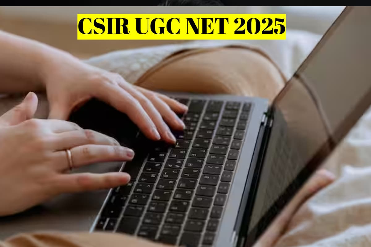 CSIR UGC NET June 2025: अंतिम मौका आज, csirnet.nta.ac.in पर इतने बजे से पहले कर लें आवेदन