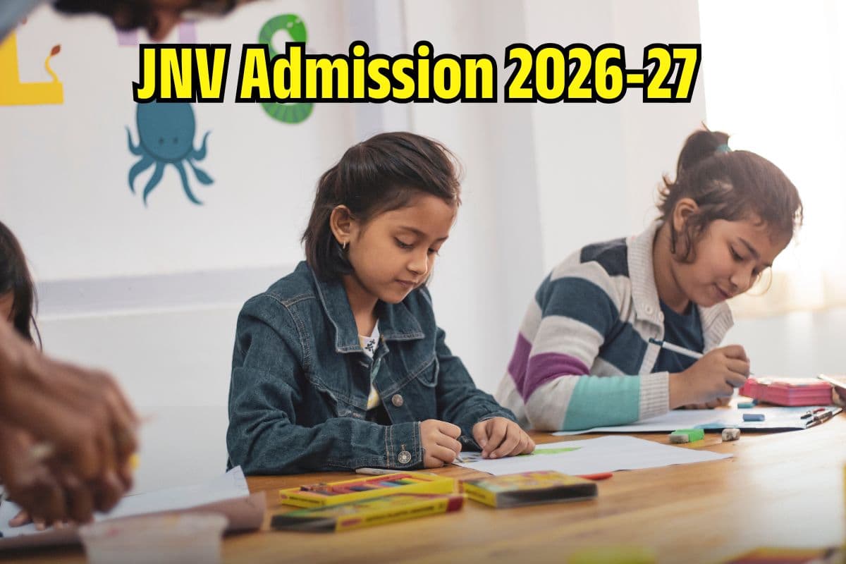 JNV Admission 2026-27: नवोदय विद्यालय में एडमिशन कैसे लें? July में इस दिन से पहले करें रजिस्ट्रेशन