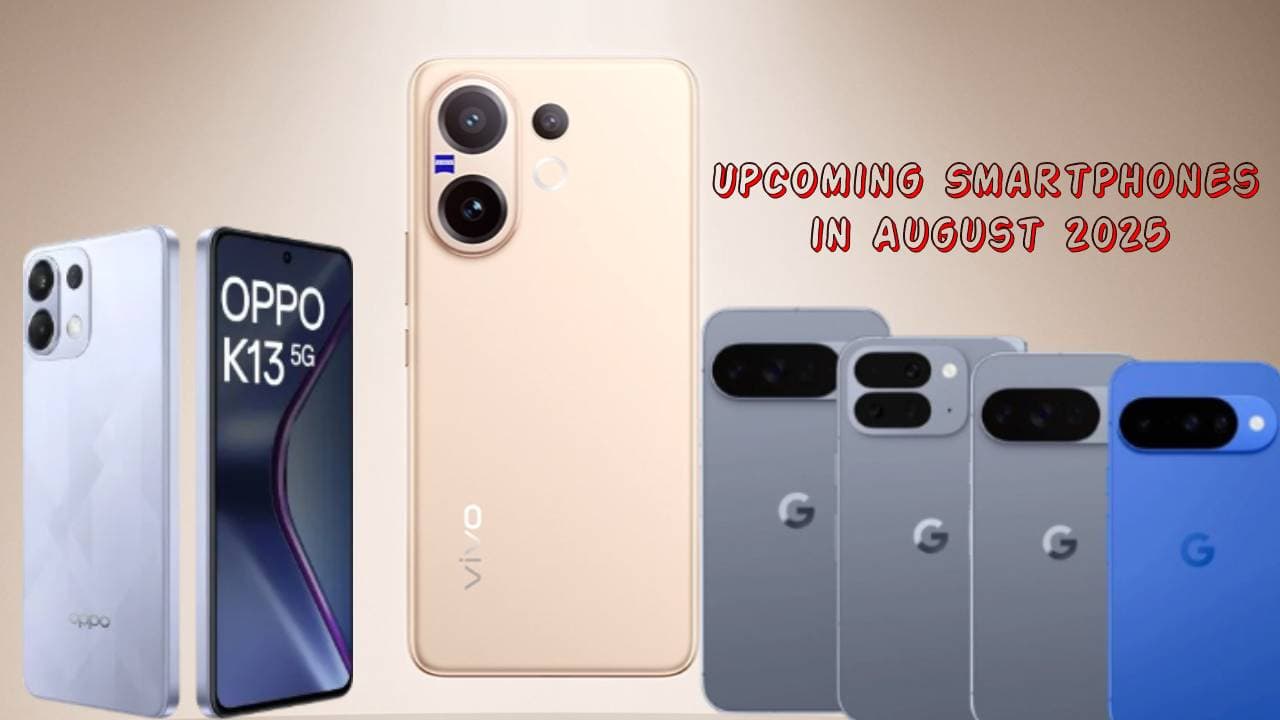 Upcoming Smartphones in August 2025