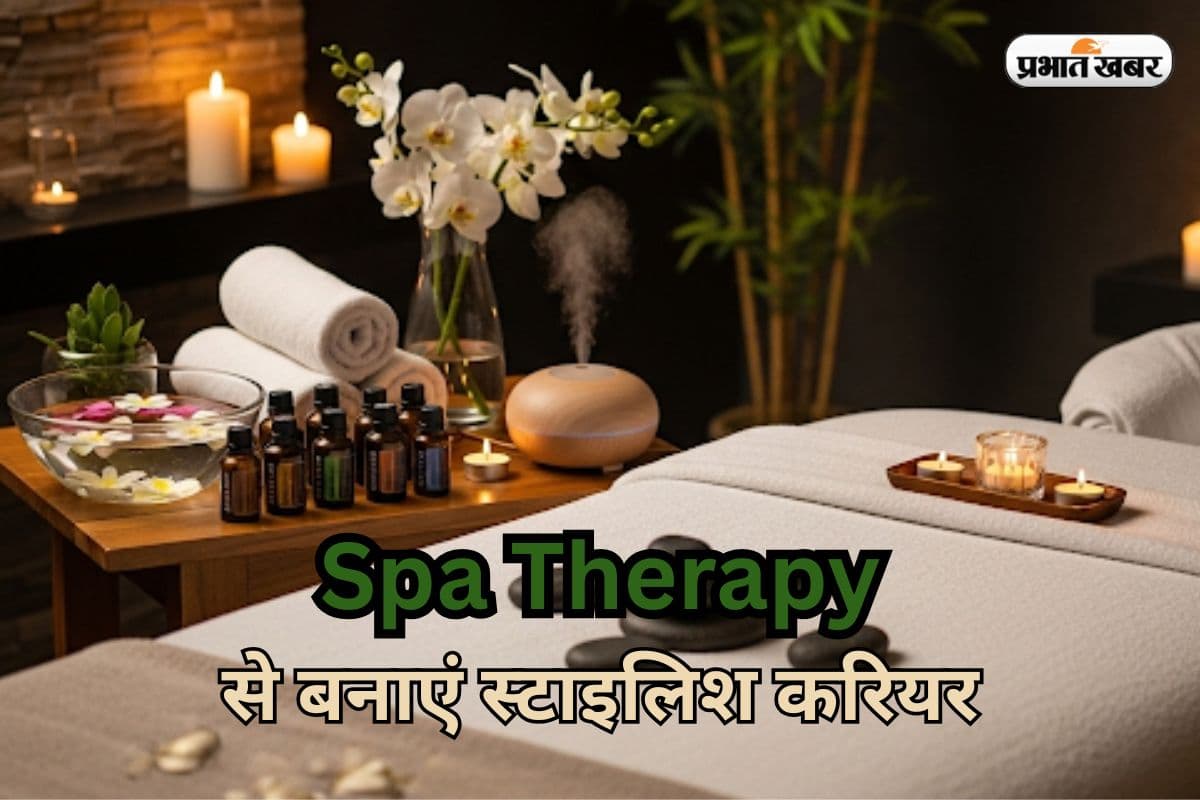 कंपटीशन कम और कमाई ज्यादा, स्पा थेरेपिस्ट की बढ़ती डिमांड