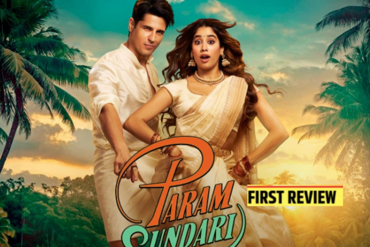 Param Sundari FIRST REVIEW: 'परम सुंदरी' का पहला रिव्यू आया सामने, सिद्धार्थ- जान्हवी की जोड़ी ने स्क्रीन पर मचाया जादू