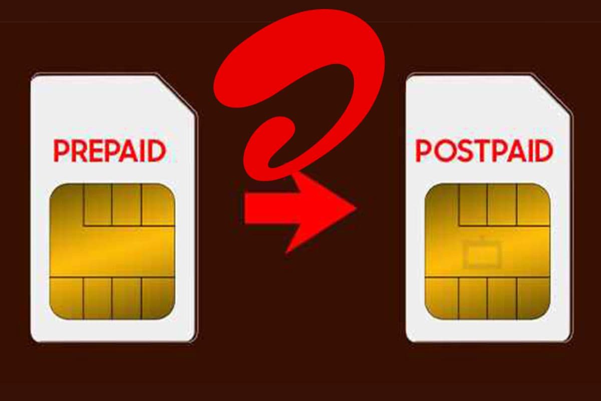 Airtel प्रीपेड से पोस्टपेड में बदलना अब बेहद आसान, जानिए तरीका