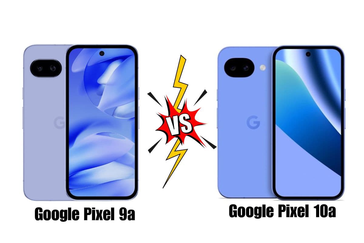 Google Pixel 9a vs Pixel 10a: डिजाइन, डिस्प्ले और कैमरा में कितना फर्क? देखें फुल कंपैरिजन