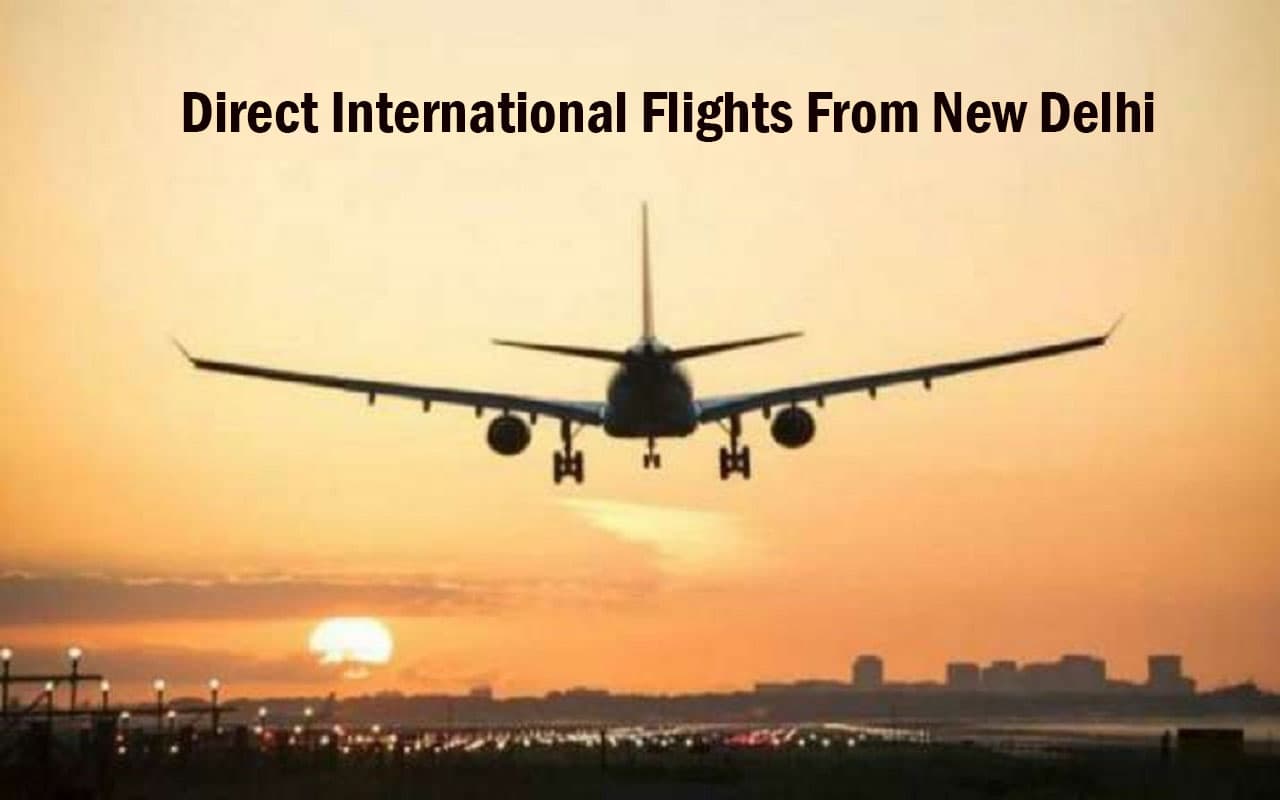 दिल्ली से फ्लाइट लेकर पहुंचें इन Foreign Destinations तक डायरेक्टली दिल्ली से फ्लाइट लेकर पहुंचें इन Foreign Destinations तक डायरेक्टली