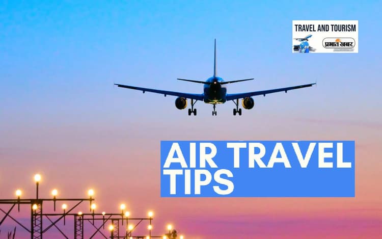 Air Travel Tips: पहली बार फ्लाइट में ट्रैवल करने जा रहे हैं तो ना करें ये गलतियां, इन बातों का जरूर रखें ध्यान